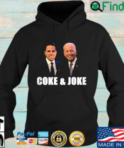 Joe Biden Coke and Joke Hoodie