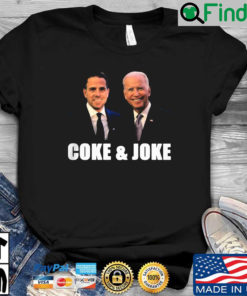 Joe Biden Coke and Joke shirt