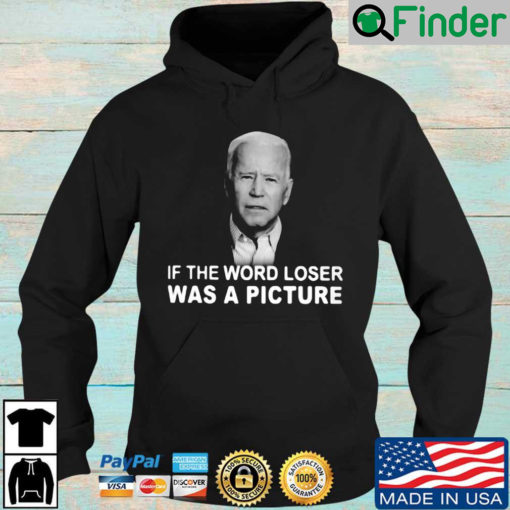 Joe Biden if the word loser was a picture Hoodie