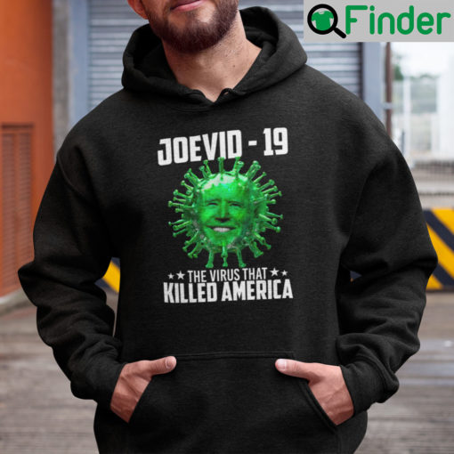 Joevid 19 The Virus That Killed America Hoodie