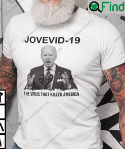 Joevid19 The Virus That Killed America Shirt