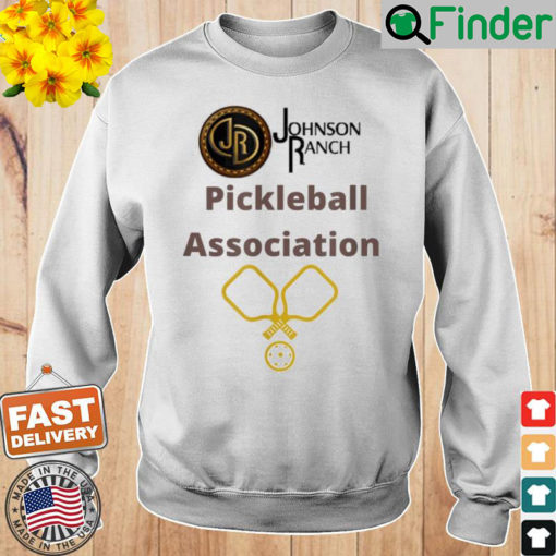 Johnson Ranch Pickleball Association Sweatshirt