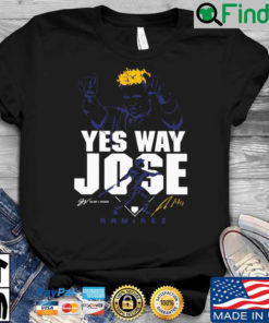 Jose Ramirez Yes Way Jose shirt