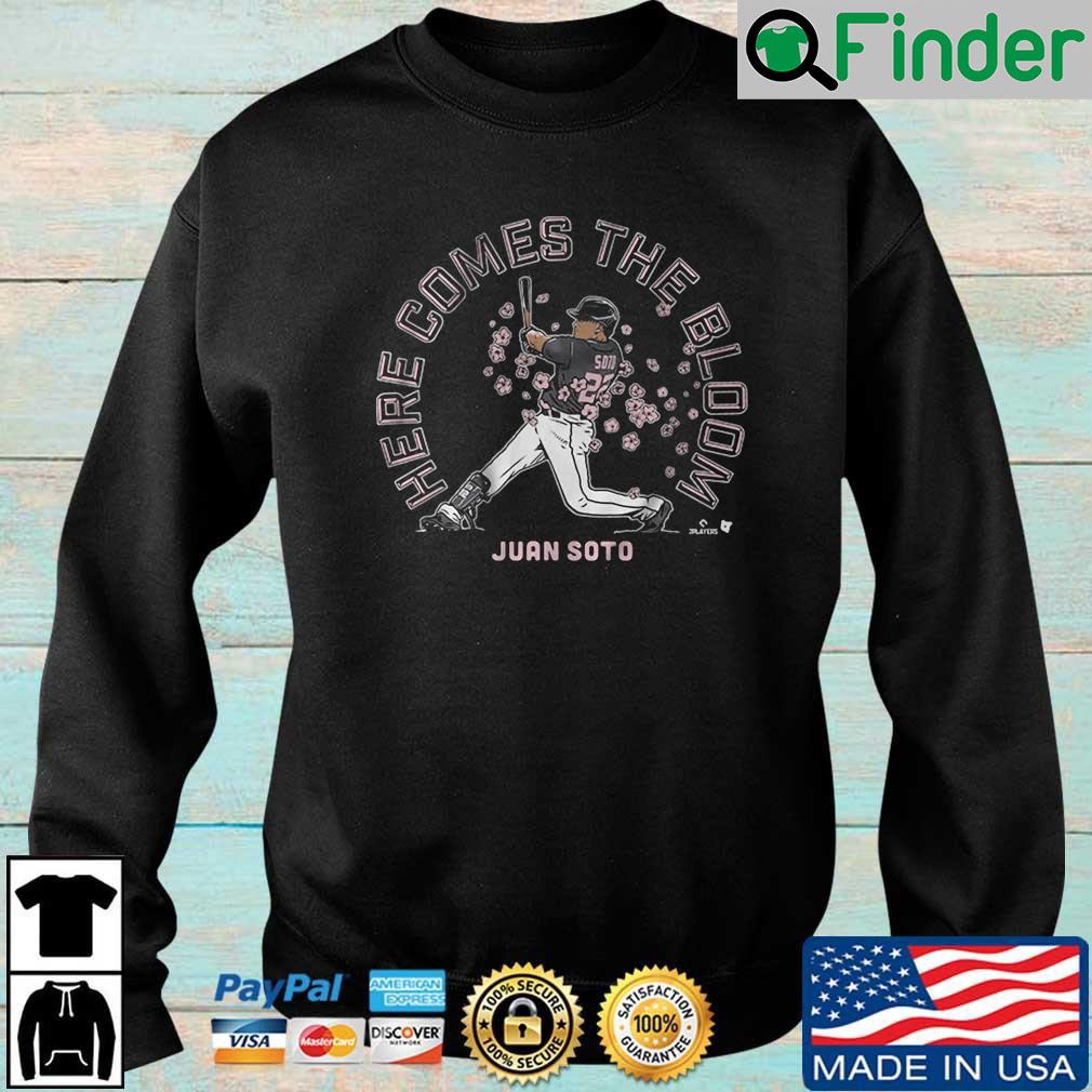 Juan Soto here comes the bloom sweatshirt Juan Soto here comes the bloom sweatshirt