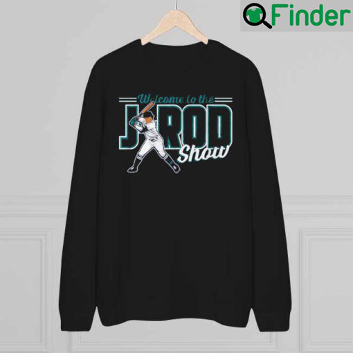 Julio Rodriguez Welcome to the J Rod Show Sweatshirt