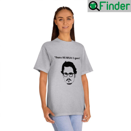 Justice Johnny Depp Hearsay T shirt