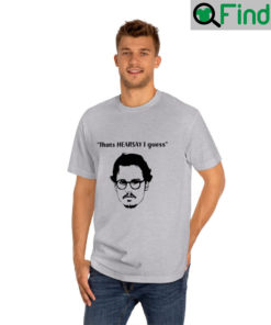 Justice Johnny Depp Hearsay T shirts