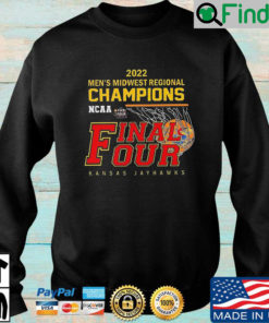 Kansas Jayhawks 2022 Mens Midwest Regional Champions NCAA Final Four sweatshirt