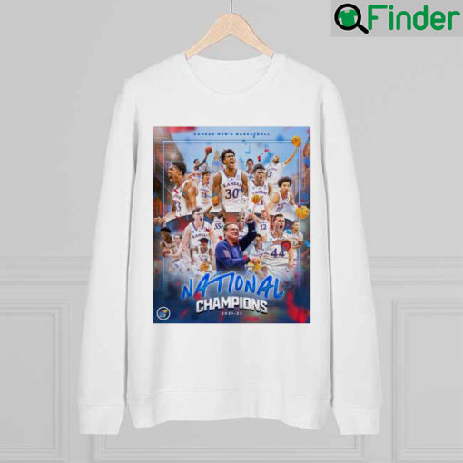 Kansas Mens Basketball Your 2021 2022 National CHAMPIONS sweatshirt