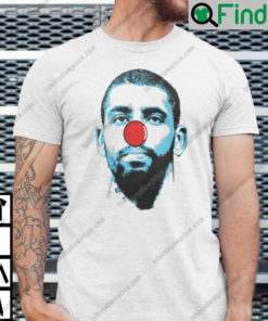 Kyrie Clown Shirt Kyrie Irving