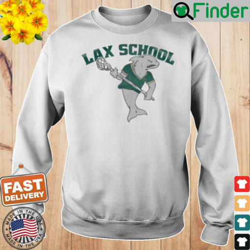 Lax School Sweatshirt