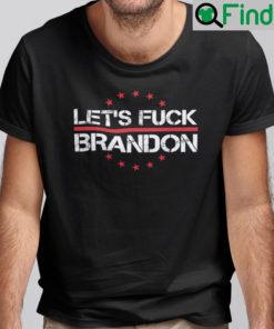 Lets Fuck Brandon Anti Biden T Shirt