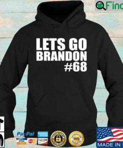 Lets Go Brandon 68 Hoodie