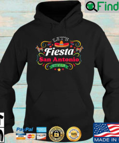 Lets fiesta san antonio style Hoodie
