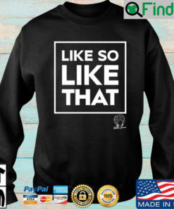 Like So Like That Sky Sweatshirt
