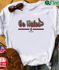 Los Angeles Angels Go Halos Angels Shirt