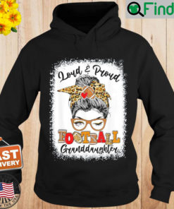 Loud And Proud Football Granddaughter Messy Bun Bleached Hoodie