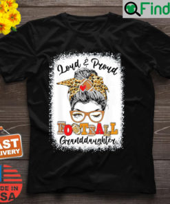 Loud And Proud Football Granddaughter Messy Bun Bleached T Shirt