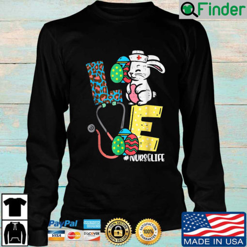 Love Nurse Life Easter Bunny Eggs Stethoscope Sweatshirt