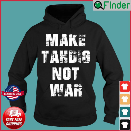 Make Tahdig Not War Hoodie