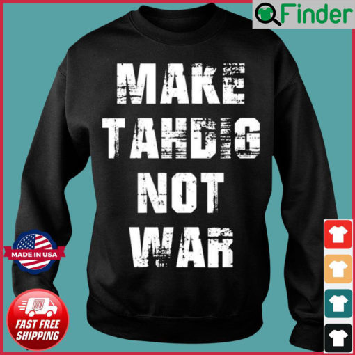 Make Tahdig Not War Sweatshirt