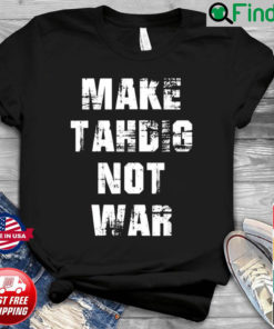 Make Tahdig Not War T Shirt