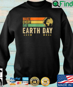 Make every day earth day vintage sweatshirt