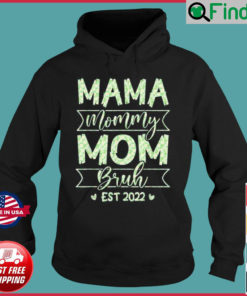 Mama Mommy Mom Bruh Mom Life Mothers Day Floral Hoodie