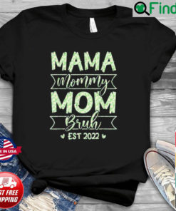 Mama Mommy Mom Bruh Mom Life Mothers Day Floral Shirt