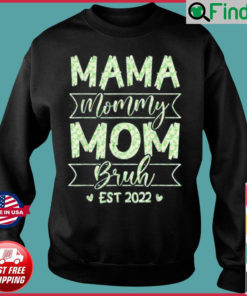 Mama Mommy Mom Bruh Mom Life Mothers Day Floral Sweatshirt