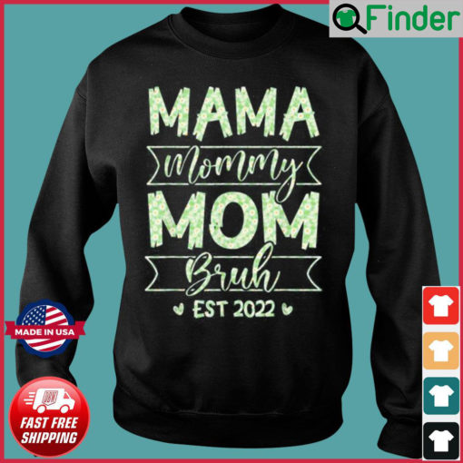 Mama Mommy Mom Bruh Mom Life Mothers Day Floral Sweatshirt