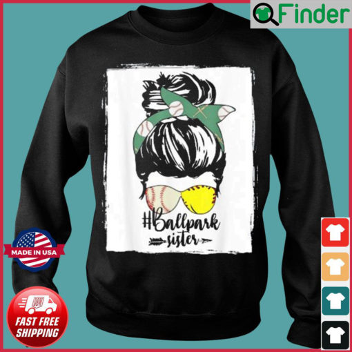 Messy Bun Hair Ballpark Sister Softball Baseball Mothers Day Sweatshirt