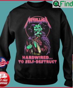 Metallica Hardwired To Self Destruct Sweatshirt