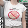 Mom Against Cat Girls T Shirt