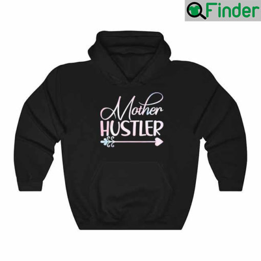 Mother Hustler Mothers Day Hoodie