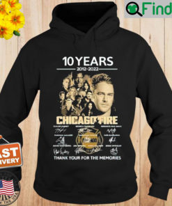 Movies Chicago Fire 10 Years 2012 2022 Signatures Thank You For The Memories Hoodie