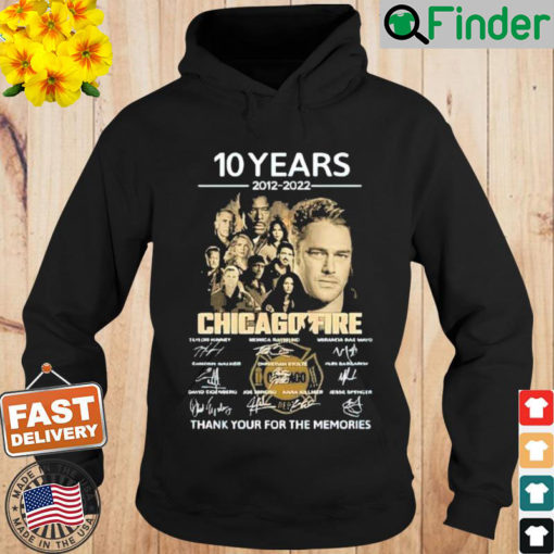 Movies Chicago Fire 10 Years 2012 2022 Signatures Thank You For The Memories Hoodie