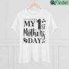 My 1st Mothers Day Mothers Day Shirt