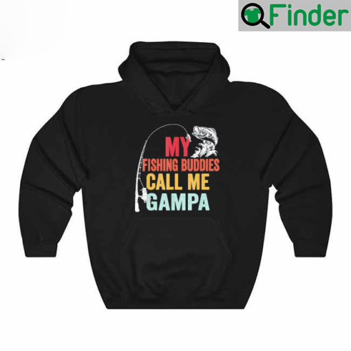 My Favorite Fishing Buddies Call Me Gampa Fisherman 2022 Hoodie