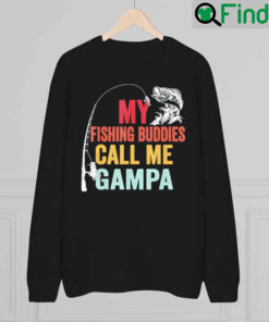 My Favorite Fishing Buddies Call Me Gampa Fisherman 2022 Sweatshirt