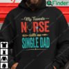 My Favourite Nurse Call Me Single Dad Hoodie