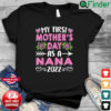 My First Mothers Day As A Nana Mothers Day 2022 Shirt