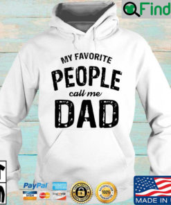 My favorite people call Me dad Hoodie