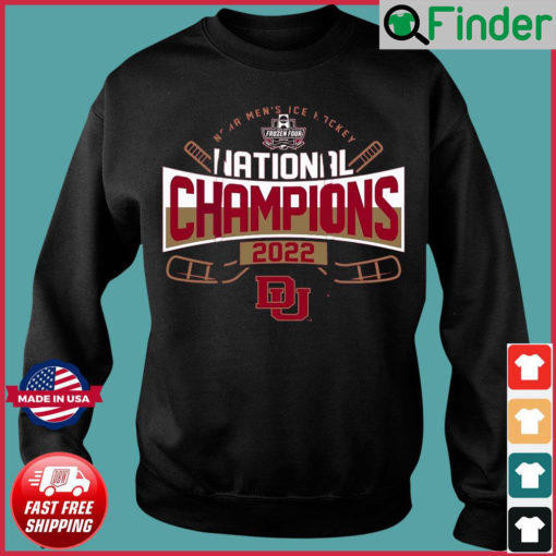 NCAA Mens Ice Hockey National Champions 2022 University of Denver Sweatshirt