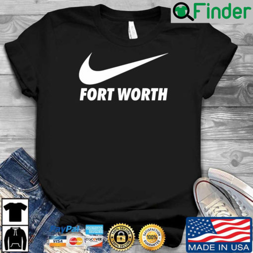 Nike fort worth shirt