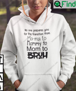 No One Prepares You For The Transition From Mama To Mommy Hoodie