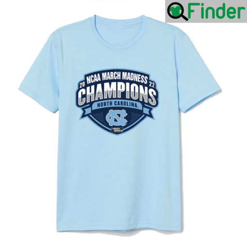 North Carolina Tar Heels Champions March Madness 2022 Unisex Shirt