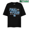 North Carolina Tar Heels Final 4 Shirt