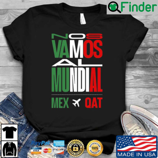 Nos Vamos Al Mundial Mex Qat Shirt