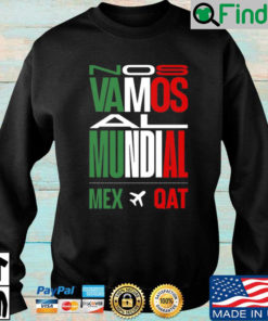 Nos Vamos Al Mundial Mex Qat Sweatshirt